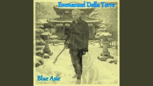 Lire la suite à propos de l’article Emmanuel Dellatorre dévoile « Blue Asie », un voyage musical hors du temps