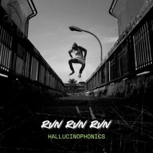 Lire la suite à propos de l’article Hallucinophonics accélère avec Run Run Run, un voyage urbain entre fuite et hallucination sonore