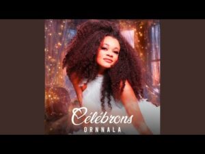 Lire la suite à propos de l’article Ornnala dévoile Célébrons, une œuvre poétique entre rêve d’enfance et destin universel