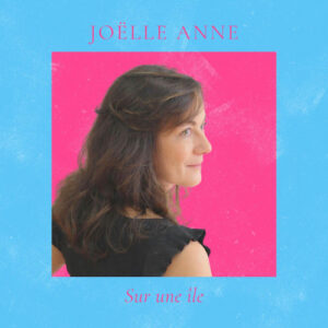 Lire la suite à propos de l’article Joëlle Anne transforme l’évasion en hymne solaire avec “Sur une île”