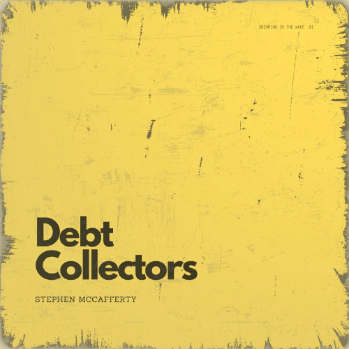 You are currently viewing Stephen McCafferty chronique les tensions du quotidien avec « Debt Collectors »